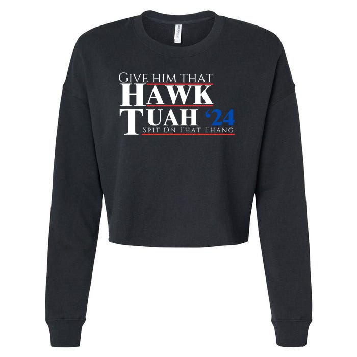 Hawk Tuah 24 Spit On That Thang Cropped Pullover Crew