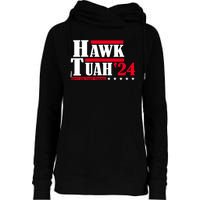 Hawk Tuah 24 Spit On That Thang Womens Funnel Neck Pullover Hood