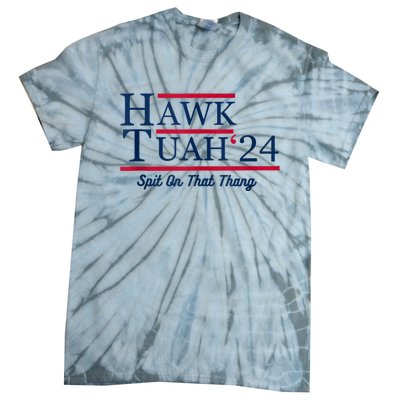 Hawk Tuah 24 Spit On That Tie-Dye T-Shirt