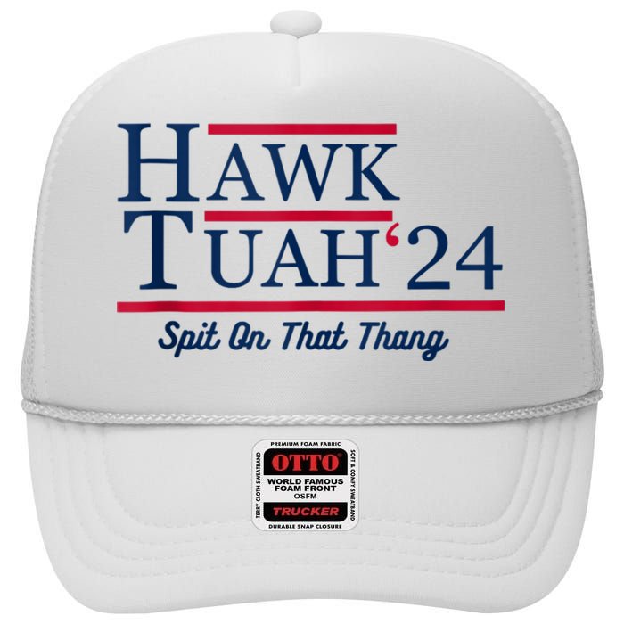 Hawk Tuah 24 Spit On That High Crown Mesh Back Trucker Hat