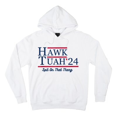 Hawk Tuah 24 Spit On That Hoodie