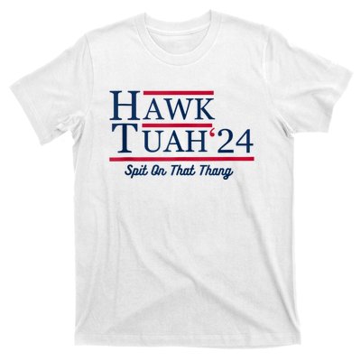 Hawk Tuah 24 Spit On That T-Shirt