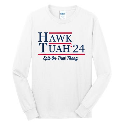 Hawk Tuah 24 Spit On That Tall Long Sleeve T-Shirt