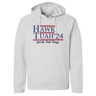 Hawk Tuah 24 Spit On That Thang Funny Saying Quote Performance Fleece Hoodie