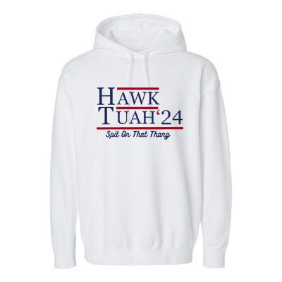 Hawk Tuah 24 Spit On That Thang Funny Saying Quote Garment-Dyed Fleece Hoodie