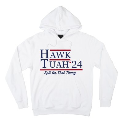 Hawk Tuah 24 Spit On That Thang Funny Saying Quote Hoodie