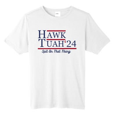 Hawk Tuah 24 Spit On That Thang Funny Saying Quote Tall Fusion ChromaSoft Performance T-Shirt