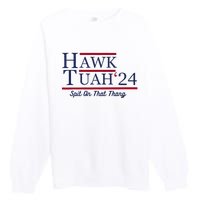 Hawk Tuah 24 Spit On That Thang Funny Saying Quote Premium Crewneck Sweatshirt