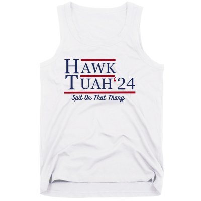 Hawk Tuah 24 Spit On That Thang Funny Saying Quote Tank Top