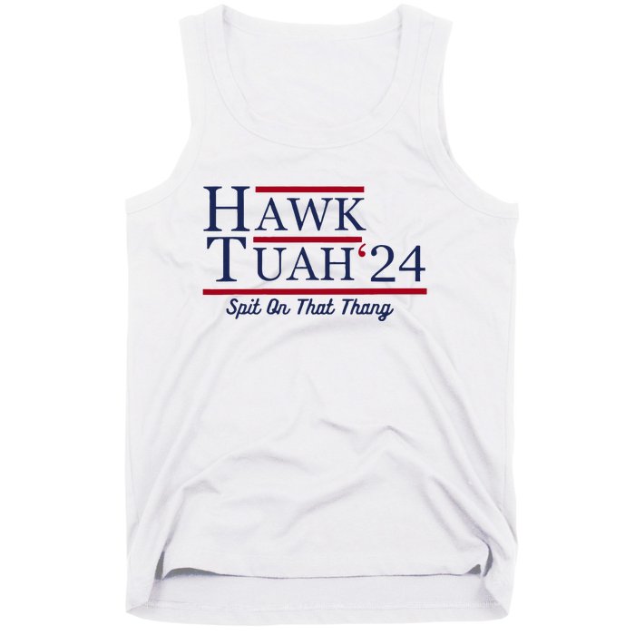 Hawk Tuah 24 Spit On That Thang Funny Saying Quote Tank Top