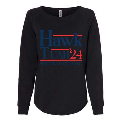 Hawk Tuah 24 Spit On That Thang Womens California Wash Sweatshirt