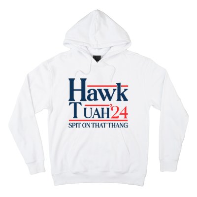 Hawk Tuah 24 Spit On That Thang Hoodie