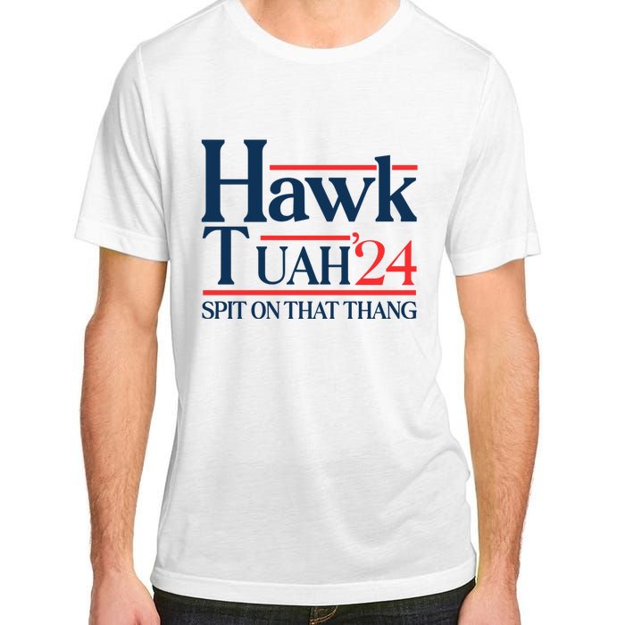 Hawk Tuah 24 Spit On That Thang Adult ChromaSoft Performance T-Shirt