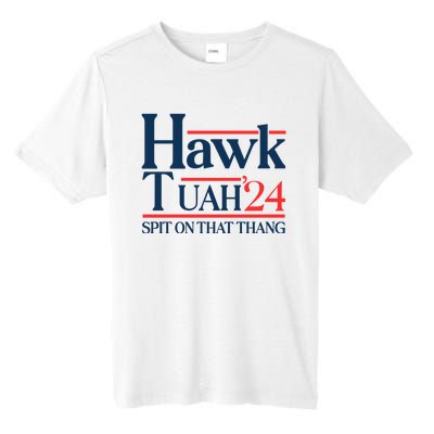 Hawk Tuah 24 Spit On That Thang Tall Fusion ChromaSoft Performance T-Shirt