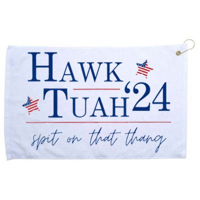 Hawk Tuah 24 Spit On That Thang Grommeted Golf Towel