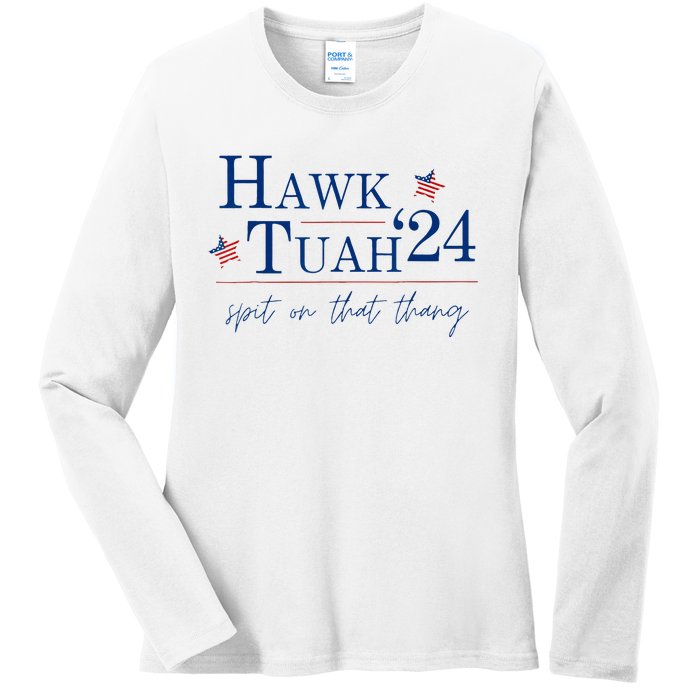 Hawk Tuah 24 Spit On That Thang Ladies Long Sleeve Shirt