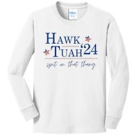 Hawk Tuah 24 Spit On That Thang Kids Long Sleeve Shirt