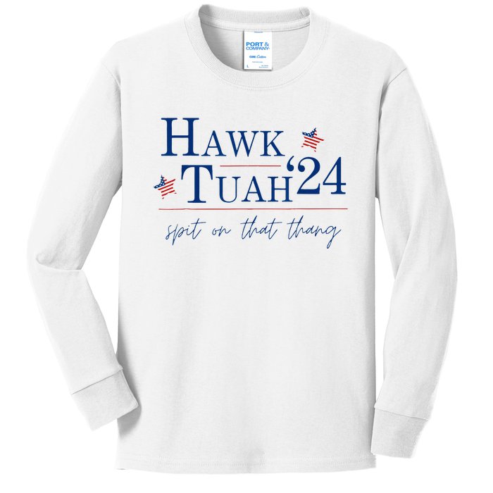 Hawk Tuah 24 Spit On That Thang Kids Long Sleeve Shirt