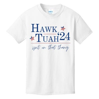 Hawk Tuah 24 Spit On That Thang Kids T-Shirt