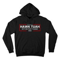 Hawk Tuah 24 Spit On That Thang Hoodie