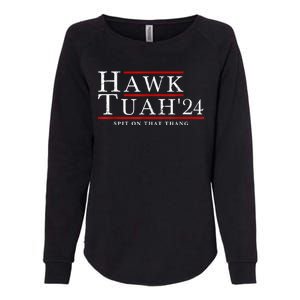 Hawk Tuah 24 Spit On That Thang Womens California Wash Sweatshirt