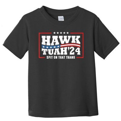 Hawk Tush 24 Spit On That Thing Retro Political President Toddler T-Shirt