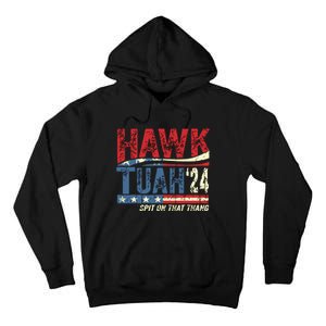 Hawk Tuah 24 Spit On That Thang Tall Hoodie