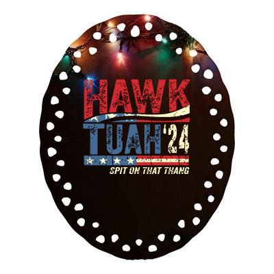 Hawk Tuah 24 Spit On That Thang Ceramic Oval Ornament