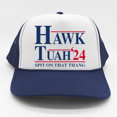 Hawk Tuah 24 Spit On That Thang Trucker Hat