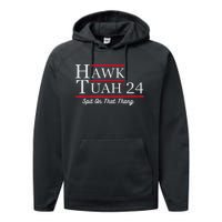 Hawk Tuah 24 Spit On That Thang Performance Fleece Hoodie