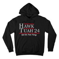 Hawk Tuah 24 Spit On That Thang Hoodie