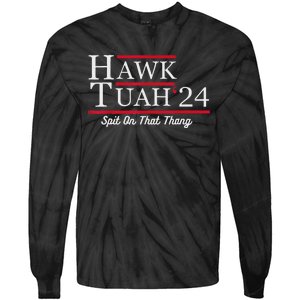 Hawk Tuah 24 Spit On That Thang Tie-Dye Long Sleeve Shirt