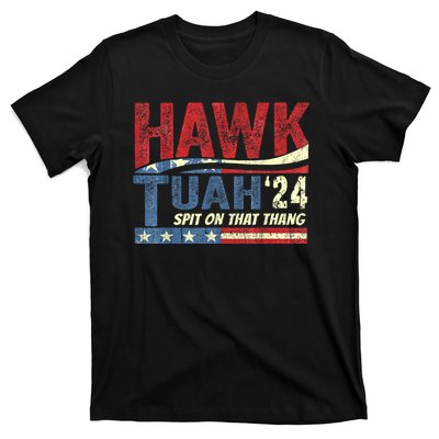 Hawk Tuah 24 Spit On That Thang Hawk Tuah 2024 Funny Viral Design T-Shirt