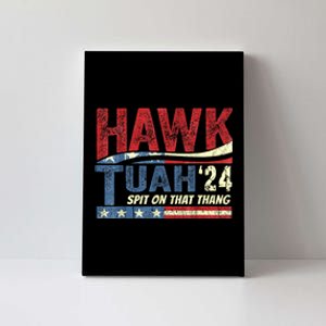 Hawk Tuah 24 Spit On That Thang Hawk Tuah 2024 Funny Viral Design Canvas