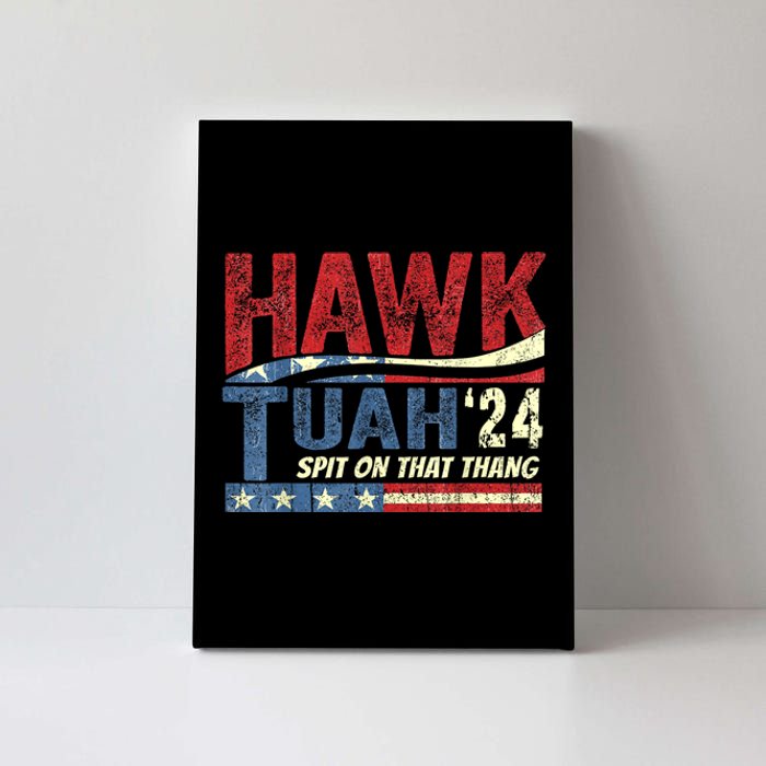 Hawk Tuah 24 Spit On That Thang Hawk Tuah 2024 Funny Viral Design Canvas