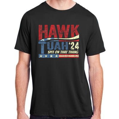 Hawk Tuah 24 Spit On That Thang Hawk Tuah 2024 Funny Viral Design Adult ChromaSoft Performance T-Shirt