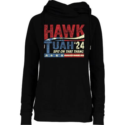 Hawk Tuah 24 Spit On That Thang Hawk Tuah 2024 Funny Viral Design Womens Funnel Neck Pullover Hood