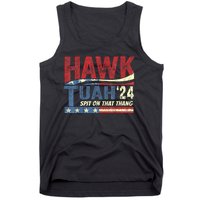 Hawk Tuah 24 Spit On That Thang Hawk Tuah 2024 Funny Viral Design Tank Top