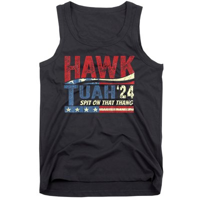 Hawk Tuah 24 Spit On That Thang Hawk Tuah 2024 Funny Viral Design Tank Top