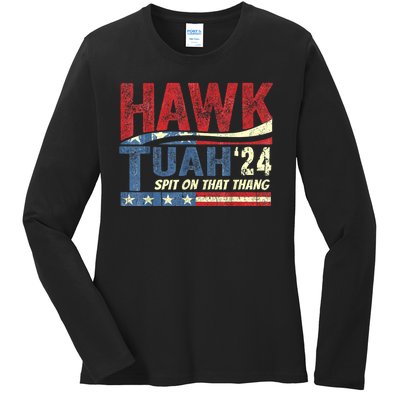 Hawk Tuah 24 Spit On That Thang Hawk Tuah 2024 Funny Viral Design Ladies Long Sleeve Shirt