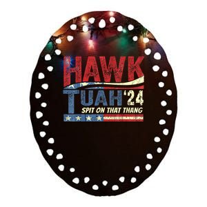 Hawk Tuah 24 Spit On That Thang Hawk Tuah 2024 Funny Viral Design Ceramic Oval Ornament