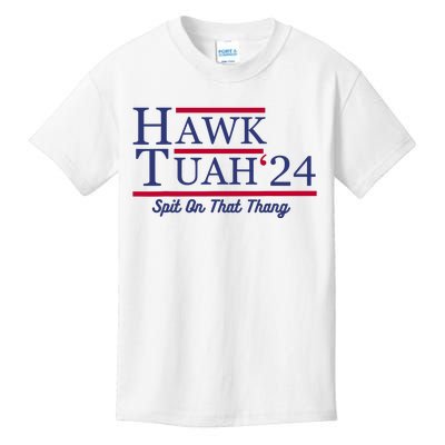 Hawk Tuah 24 Spit On That Thang Kids T-Shirt