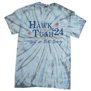 Hawk Tuah 24 Election Tiktok Trend Political Funny Tie-Dye T-Shirt