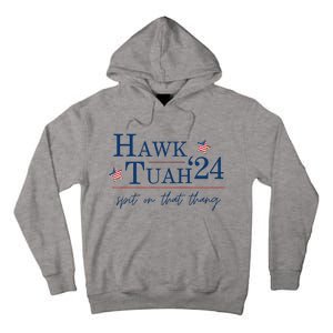 Hawk Tuah 24 Election Tiktok Trend Political Funny Tall Hoodie