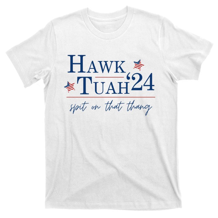 Hawk Tuah 24 Election Tiktok Trend Political Funny T-Shirt