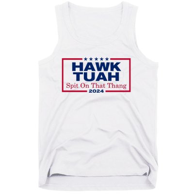 Hawk Tuah 24 Spit On That Thang Funny Quote Tank Top