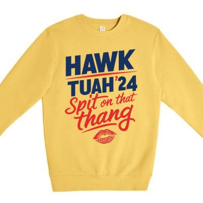 Hawk Tuah 2024 Funny Hawk Tush Design Premium Crewneck Sweatshirt