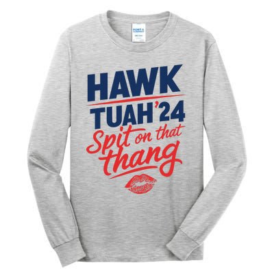 Hawk Tuah 2024 Funny Hawk Tush Design Tall Long Sleeve T-Shirt