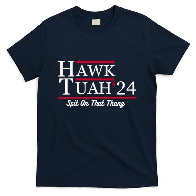 Hawk Tuah 24 Spit On That Thang T-Shirt