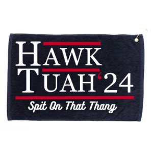 Hawk Tuah 24 Spit On That Thang Grommeted Golf Towel